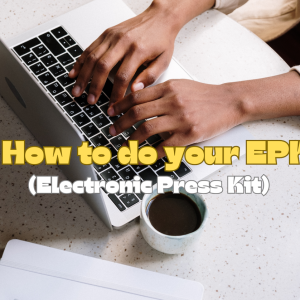 How to create an Electronic Press Kit or EPK