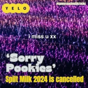 Spilt Milk Festival 2024 is cancelled