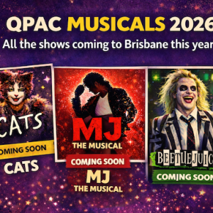 QPAC Musicals 2026: The Full Guide to Brisbane’s Biggest Theatre Shows