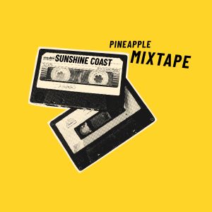 Pineapple Mixtape Sunshine Coast playlist artwork.