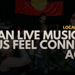 Can live music help South East Queensland feel connected again?