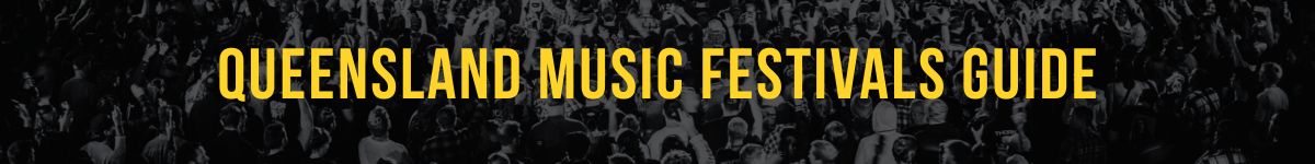Queensland music festivals guide button