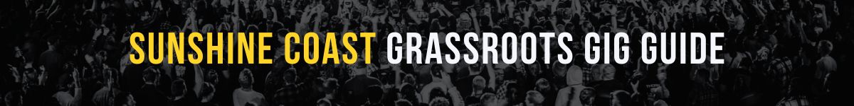 Sunshine Coast Grassroots Gig Guide banner
