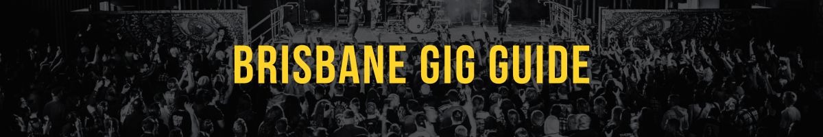 Brisbane Gig Guide button