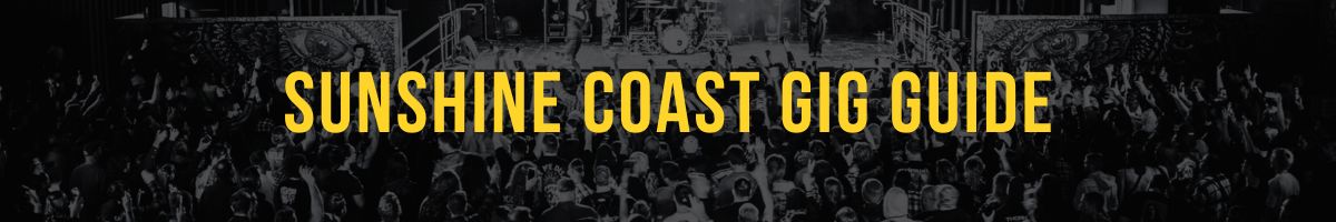 Sunshine Coast Gig Guide button.