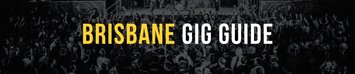 Brisbane gig guide banner