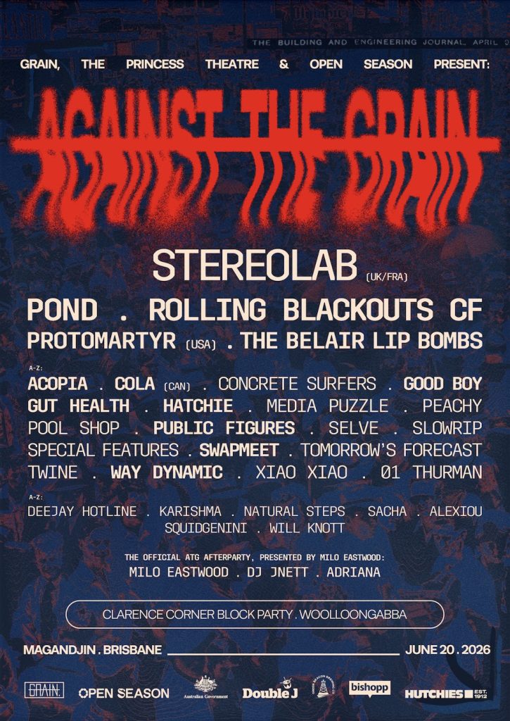 Against The Grain 2026 festival lineup poster featuring Stereolab, Pond, Rolling Blackouts Coastal Fever, Protomartyr and Hatchie.