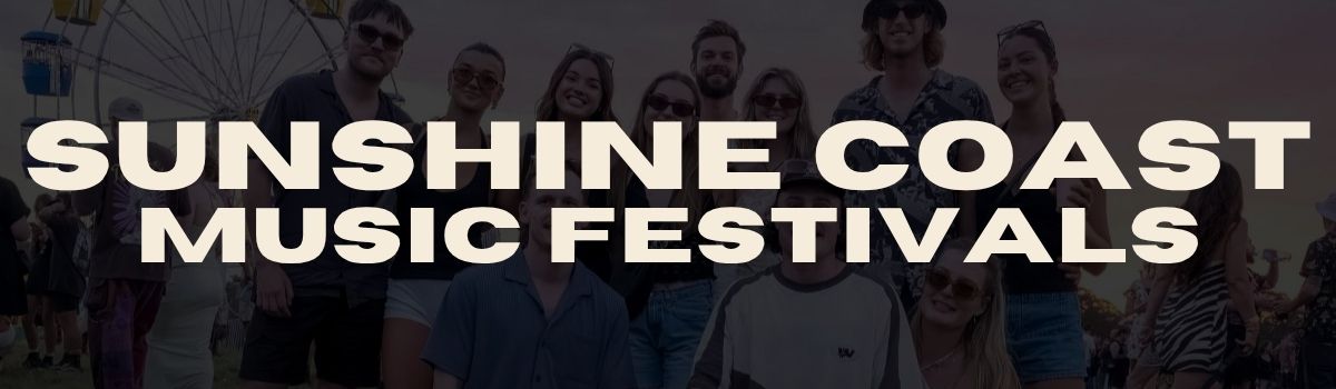 Sunshine Coast Music Festivals Guide
