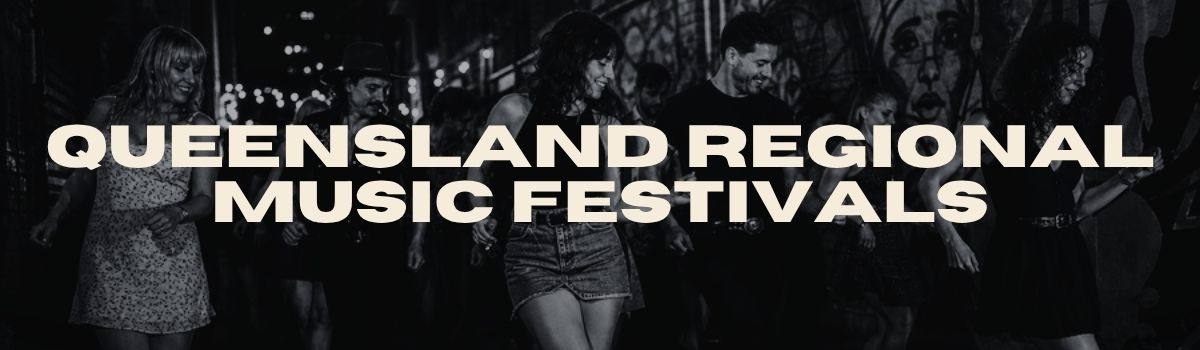Queensland Regional Music Festivals