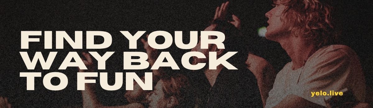 YELO homepage banner reading Find your way back to fun over a dark live music crowd image