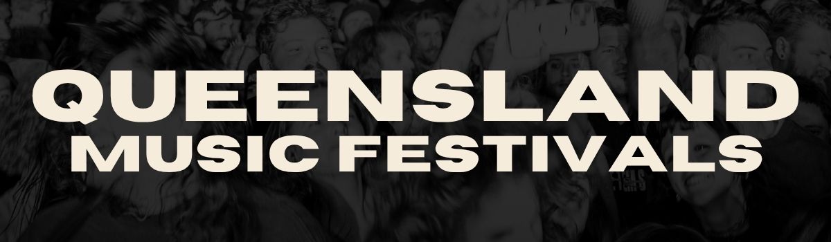 Queensland Music Festivals Guide