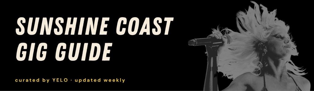 Sunshine Coast Gig Guide, black and white image of a female singer with beige text.