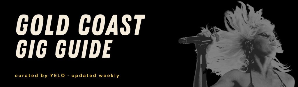Gold Coast Gig Guide banner, black and white image with yellow and beige text
