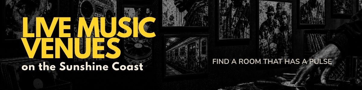 Sunshine Coast Music Venues