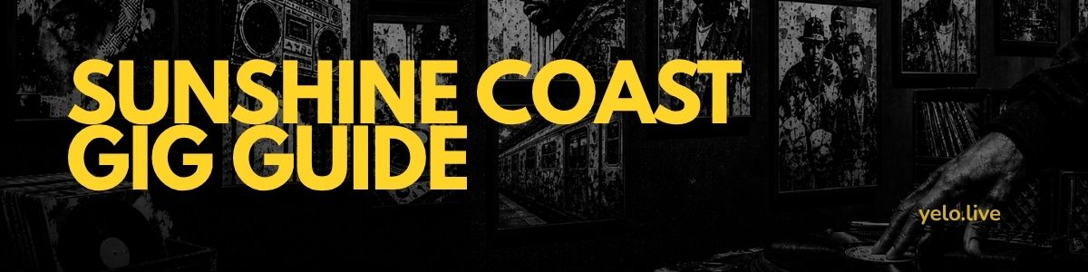 Sunshine Coast Gig Guide