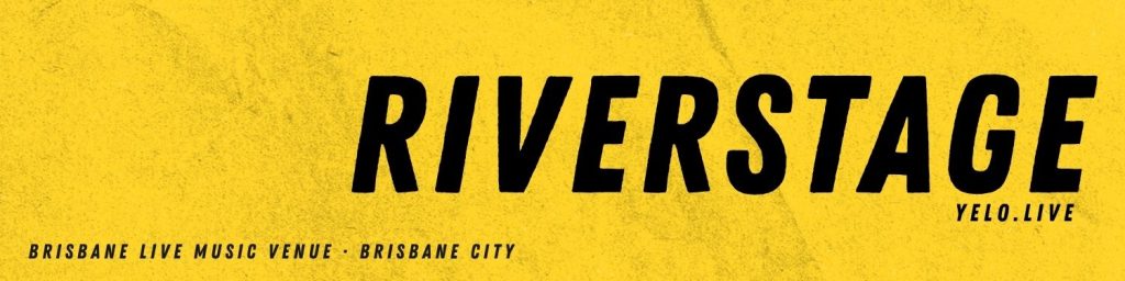 Riverstage Brisbane live music venue banner