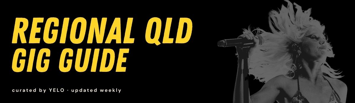 Regional Queensland Gig Guide banner: Black background with beige text and a black and white photo of a female singer flicking her hair.