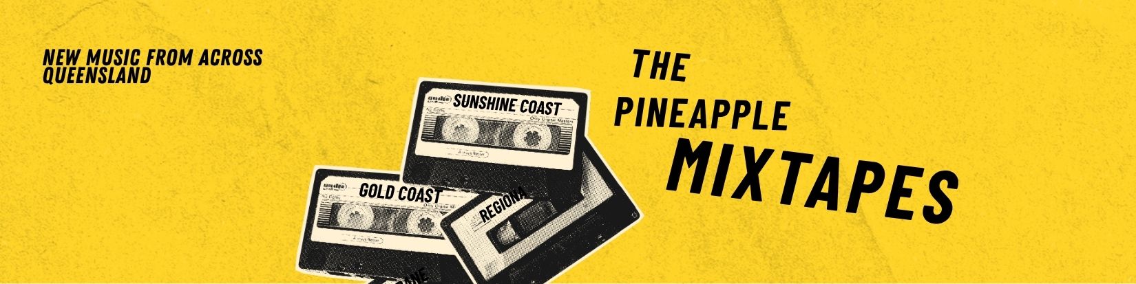 "The Pineapple Mixtapes": yellow background with black text and a retro graphic of some cassette tapes.