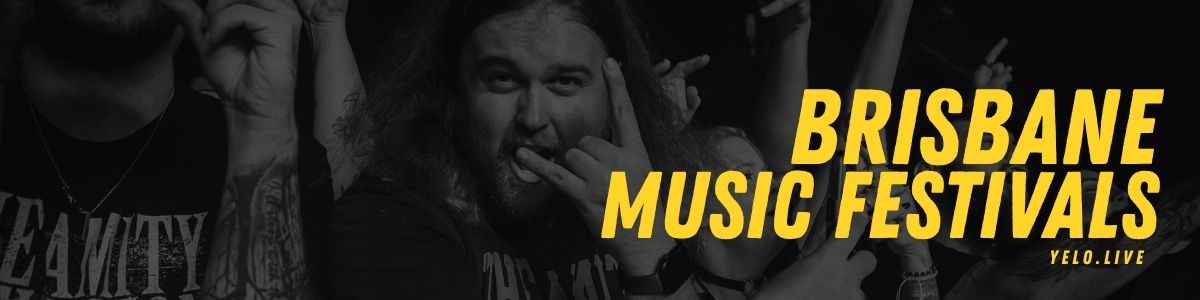 Brisbane Music Festivals banner: black and white image of a guy in a mosh pit with yellow text.
