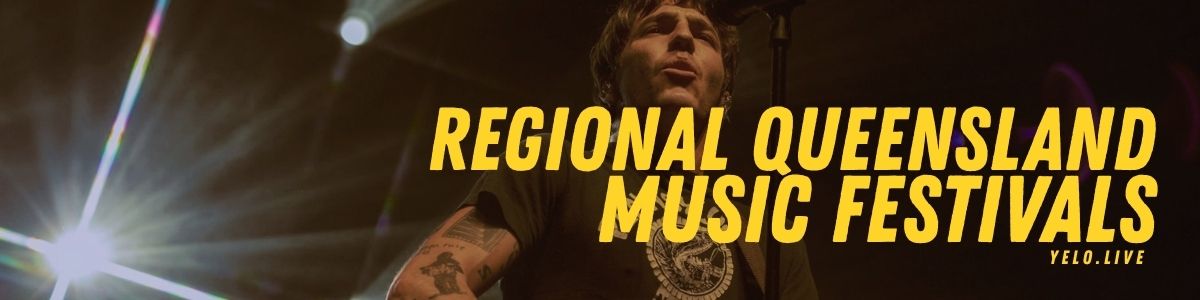 "Regional Queensland Music Festivals" banner
