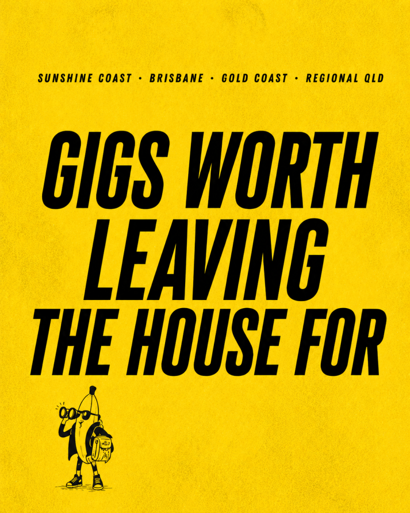 "gigs worth leaving the house for" image