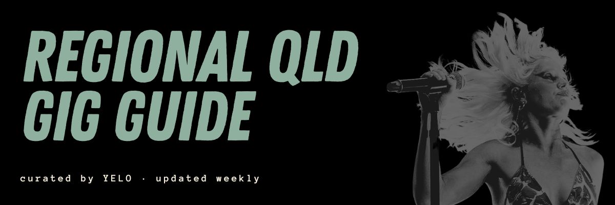 Regional Queensland gig guide banner