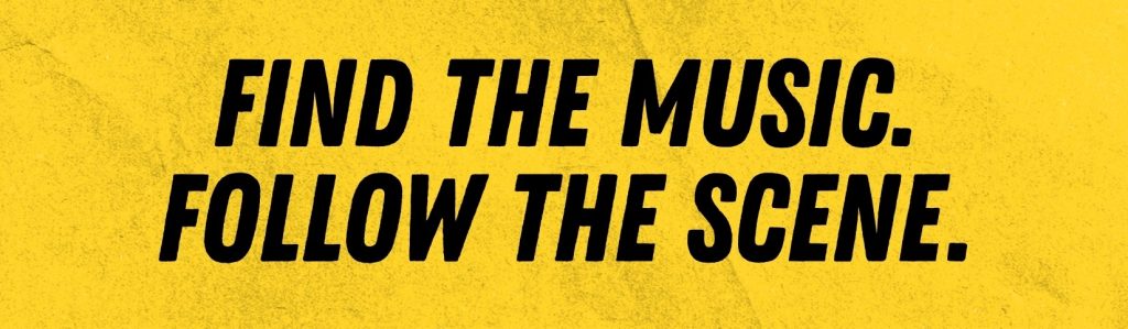 "find the music, follow the scene" banner (yellow with black text)