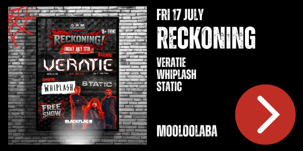 Reckoning at Blackflag Mooloolaba on July 17