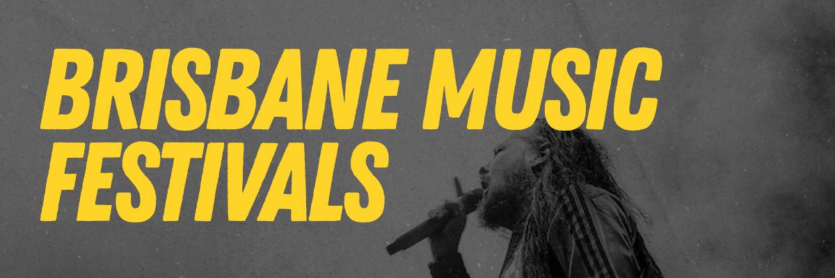 Brisbane music festivals banner