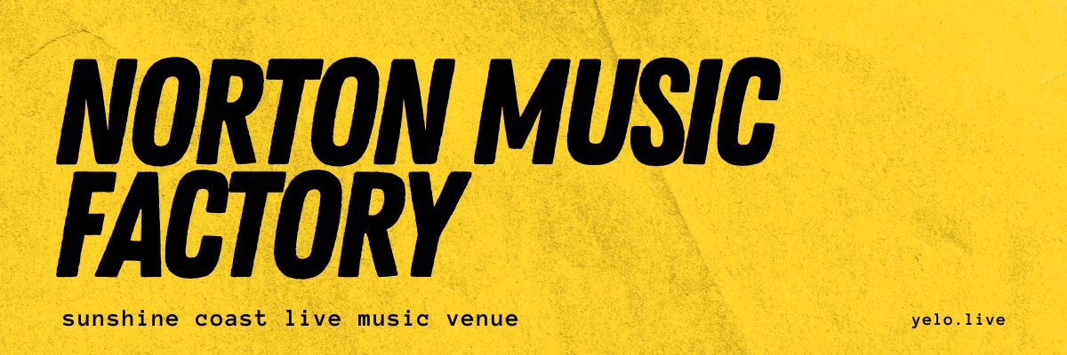 "Norton Music Factory: Sunshine Coast live music venue" yellow banner, black text.
