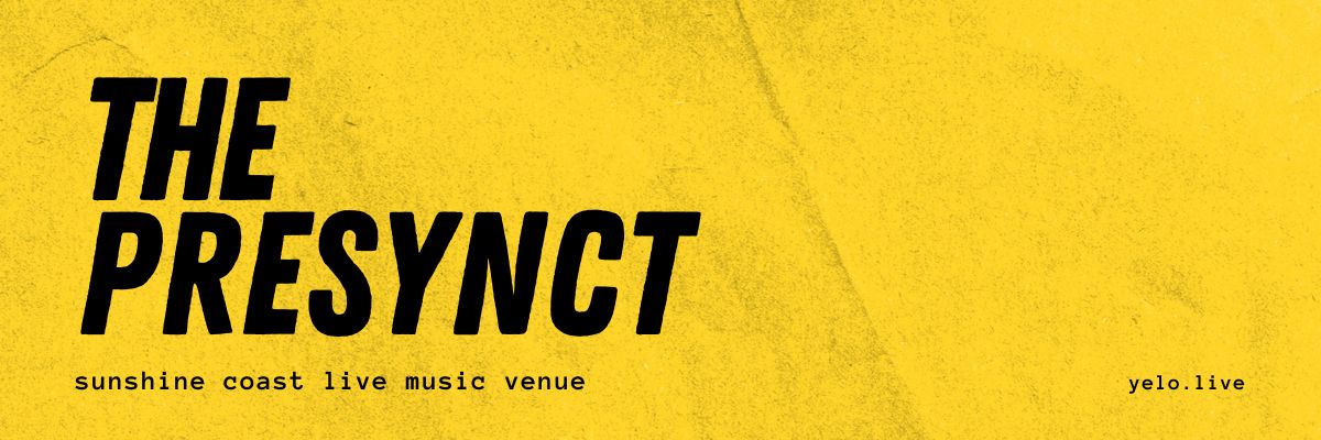 "The Presynct: Sunshine Coast live music venue" banner