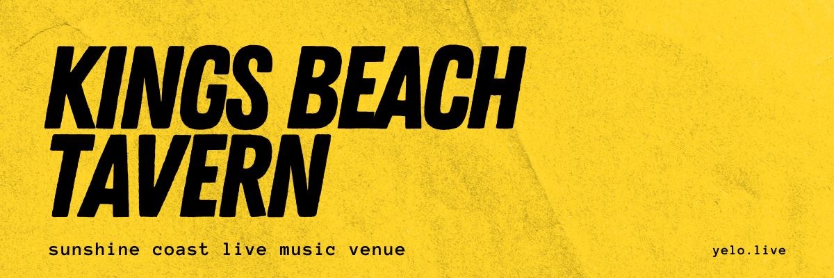 "Kings Beach Tavern: Sunshine Coast live music venue". Yellow banner/black text.