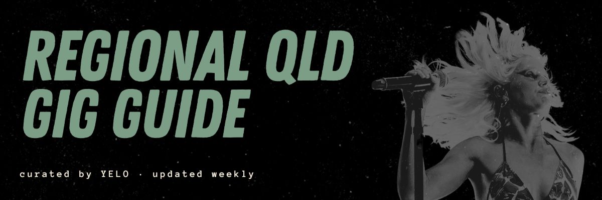 Regional Queensland Gig Guide banner: Black background with aqua text and a black and white photo of a female singer flicking her hair.