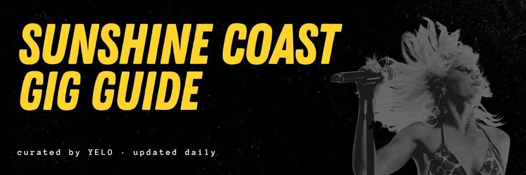 Sunshine Coast Gig Guide banner: Black and white photo of a female singer on a back background with yellow text.